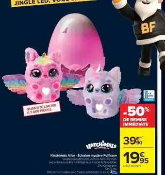 Carrefour Hatchimals Alive - Éclosion mystère Puffcorn offre