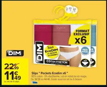 Carrefour Slips Pockets Ecodim x6 offre