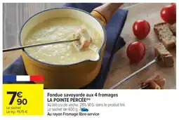 Carrefour Market Fondue savoyarde aux 4 fromages offre