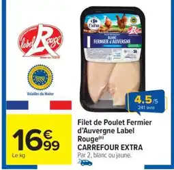 Carrefour Market Filet de poulet fermier d’Auvergne Label Rouge offre