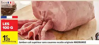 Carrefour Jambon cuit supérieur sans couenne Recette Originale MADRANGE offre