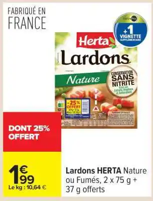 Carrefour Lardons HERTA Nature ou Fumés offre