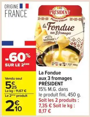 Carrefour La Fondue Aux 3 Fromages Président offre