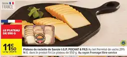 Carrefour Plateau de raclette de Savoie I.G.P. POCHAT & FILS offre