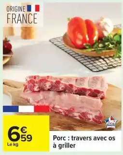 Carrefour Porc : travers avec os à griller offre