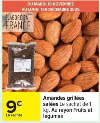 Carrefour Amandes grillées salées offre