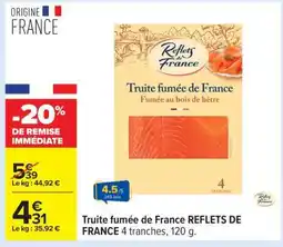 Carrefour Truite fumée de France REFLETS DE FRANCE offre