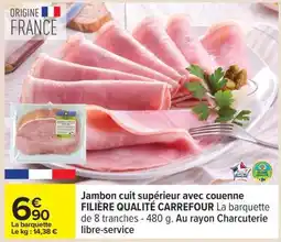 Carrefour JAMBON CUIT SUPÉRIEUR AVEC COUENNE offre