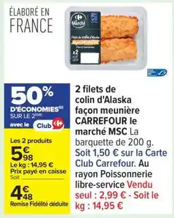 Carrefour 2 filets de colin d'Alaska façon meunière CARREFOUR Le Marché MSC offre