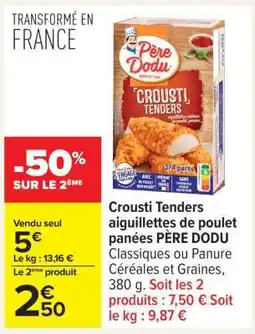 Carrefour Crousti Tenders aiguillettes de poulet panées PÈRE DODU offre