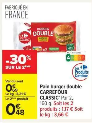 Carrefour Pain burger double CARREFOUR CLASSIC' offre