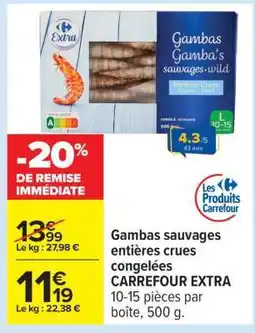 Carrefour Gambas sauvages entières crues congelées CARREFOUR EXTRA offre