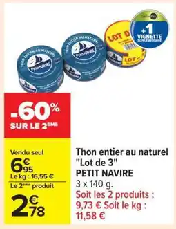 Carrefour Thon Entier au naturel Lot de 3 PETIT NAVIRE offre