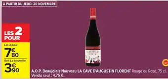 Carrefour A.O.P. Beaujolais Nouveau LA CAVE D'AUGUSTIN FLORENT offre