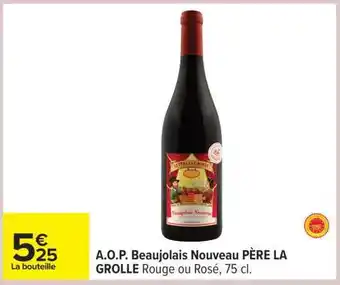 Carrefour A.O.P. Beaujolais Nouveau PÈRE LA GROLLE offre