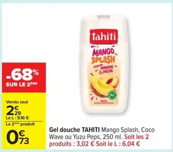 Carrefour Gel douche TAHITI Mango Splash offre
