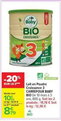 Carrefour Lait en Poudre Croissance 3 CARREFOUR BABY BIO offre