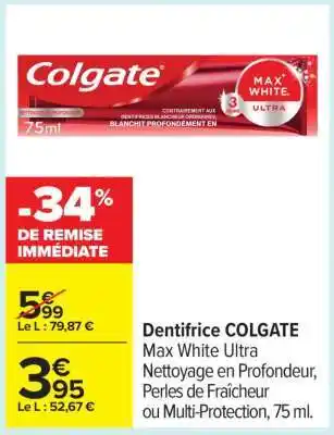 Carrefour Dentifrice Colgate offre