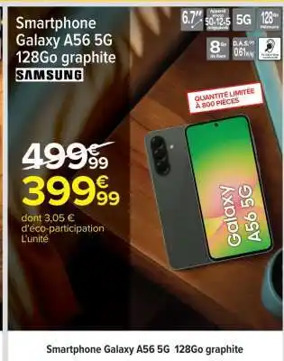 Carrefour Smartphone Galaxy A56 5G 128Go graphite offre
