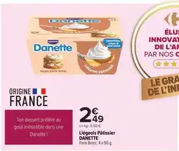 Carrefour Liégeois Pâtissier DANETTE offre