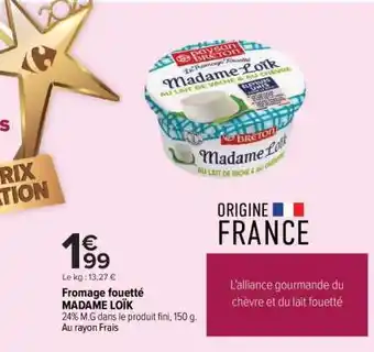 Carrefour FROMAGE FOUETTÉ “MADAME LOÏK” offre