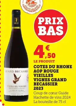 Bi1 Cotes du rhone aop rouge vieilles vignes grand becassier 2023 offre
