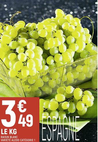Petit Casino Raisin blanc variété aledo catégorie 1 offre