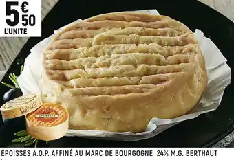 Berthaut époisses a.o.p. affiné au marc de bourgogne 24% m.g.