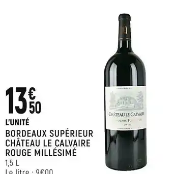 Spar Bordeaux supérieur château le calvaire rouge millésimé offre