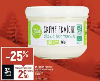 Petit Casino Gillot crème fraiche bio de normandie 38% m.g. offre
