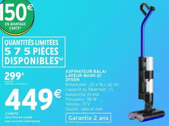 Intermarché Hyper Aspirateur balai laveur wash g1 dyson offre