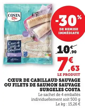 Bi1 Cœur de cabillaud sauvage ou filets de saumon sauvage surgeles costa offre