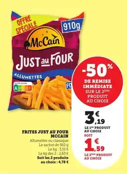 Bi1 Frites just au four mccain offre