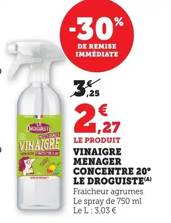 Bi1 Vinaigre menager concentre 20° le droguiste offre