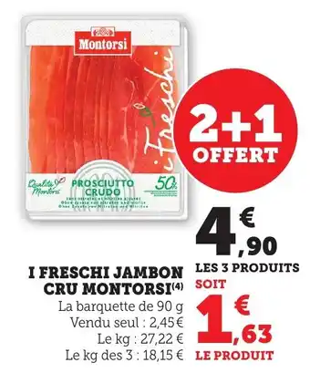 Bi1 I freschi jambon cru montorsi offre