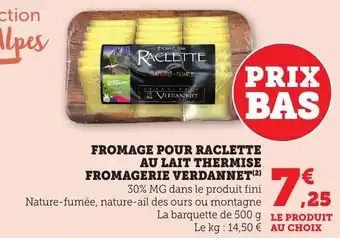 Bi1 Fromage pour raclette au lait thermise fromagerie verdannet offre