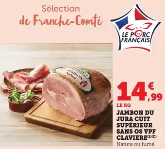 Bi1 Jambon du jura cuit supérieur sans os vpf claviere offre