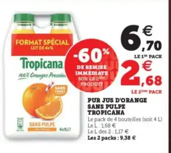 Super U Pur jus d'Orange Sans Pulpe Tropicana offre