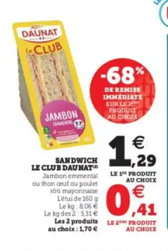 Super U Sandwich Le Club Daunat offre