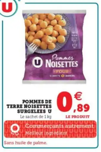 Super U Pommes de terre Noisettes Surgelees U offre