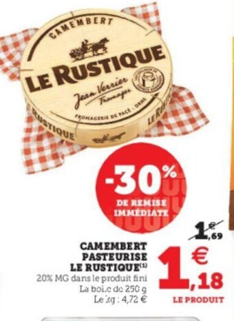 Super U Camembert Pasteurise Le Rustique offre