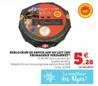 Super U Reblochon de Savoie AOP au Lait Cru Fromagerie Vedannet offre
