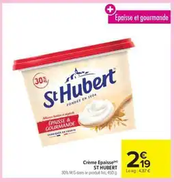 Carrefour Crème épaisse ST HUBERT offre