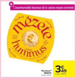 Carrefour Houmous MEZETE offre