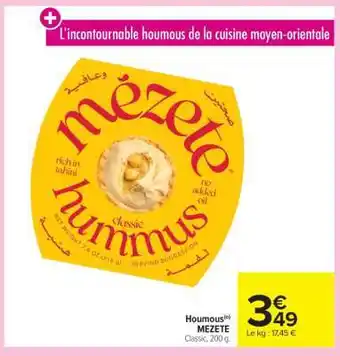 Carrefour Houmous MEZETE offre