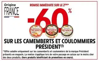 Intermarché Contact PRÉSIDENT -60% de remise immédiate sur le 2ème sur les camemberts et coulommiers PRÉSIDENT offre