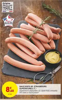 Intermarché Contact Saucisses de strasbourg supérieures offre