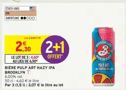 Intermarché Contact BROOKLYN Bière Pulp Art Hazy IPA offre