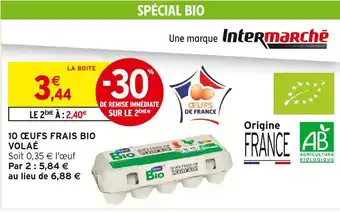 Intermarché Contact INTERMARCHÉ 10 œufs frais bio volaé offre