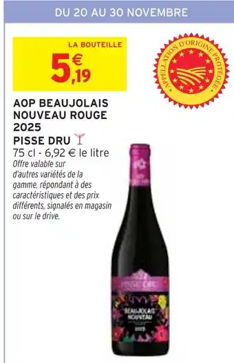 Intermarché Contact PISSE DRU AOP Beaujolais Nouveau offre